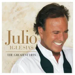 The Greatest Hits - Julio Iglesias