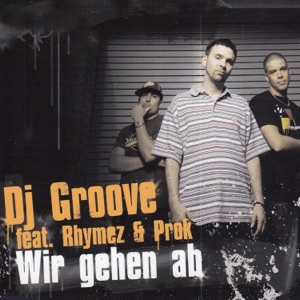 Wir gehen ab (feat. Rhymez & Prok) - EP