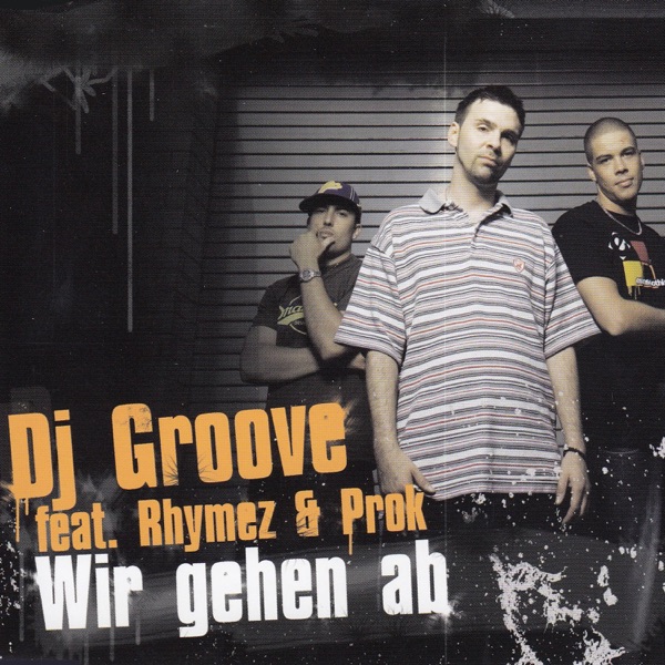 Wir gehen ab (feat. Rhymez & Prok) - EP