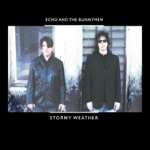 Echo & The Bunnymen - Stormy Weather