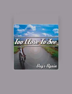 Dengarkan TOO CLOSE TO SEE, tonton video musik, baca bio, lihat tanggal tur & lainnya!