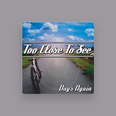 Listen to TOO CLOSE TO SEE, watch music videos, read bio, see tour dates & more!