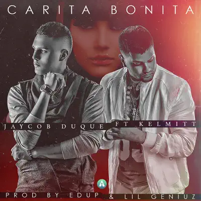 Carita Bonita (feat. Kelmitt) - Single - Jaycob Duque