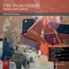 Türk Piyano Ezgileri (Turkish Piano Pieces)