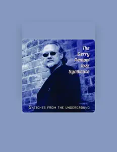 Gerry Rempel Jazz Syndicateを聴いたり、ミュージックビデオを鑑賞したり、経歴やツアー日程などを確認したりしましょう！
