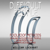 Difficult People: Foolpoof Methods: Dealing with Difficult People, Mean People, and Workplace Bullying (Unabridged) - William Lockhart