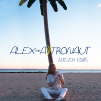 Already Home - Single - Alex the Astronaut