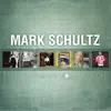 Mark Schultz - Come Thou Fount of Every Blessing