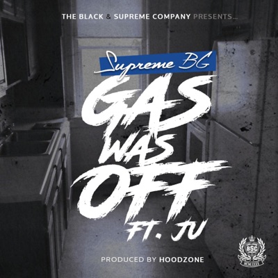 Gas Was Off (feat. Ju) - Single