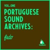 Portuguese Sound Archives, Vol. 1