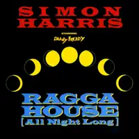 Ragga House (All Night Long) — Simon Harris Feat Daddy Freddy