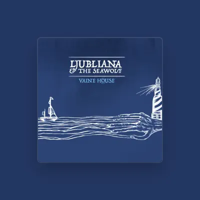 Listen to Ljubliana & The Seawolf, watch music videos, read bio, see tour dates & more!