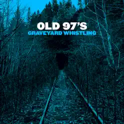 All Who Wander - Single - Old 97S
