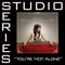 You're Not Alone (Studio Series Performance Track) - EP