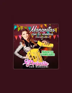 Priscila Con Mariachiを聴いたり、ミュージックビデオを鑑賞したり、経歴やツアー日程などを確認したりしましょう！