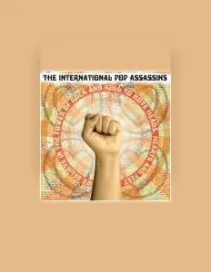 The International Pop Assassins dinle, müzik videolarını izle, biyografisini oku, tur tarihlerini ve daha fazlasını gör!