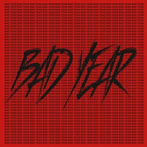 나쁜 X Bad Year - Single