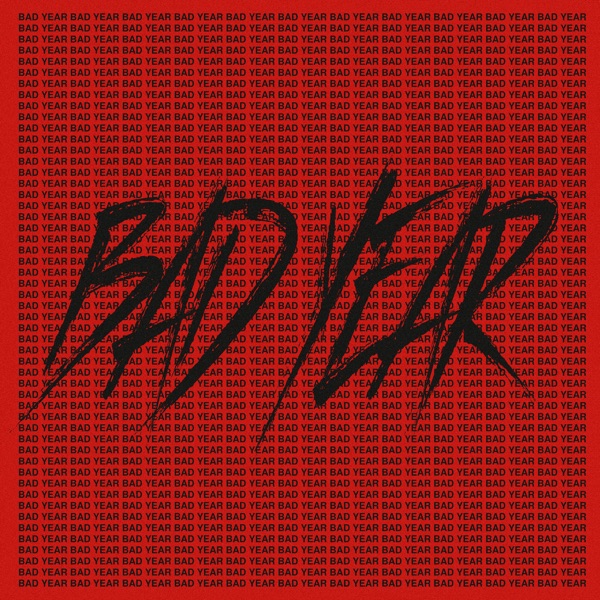 나쁜 X Bad Year - Single