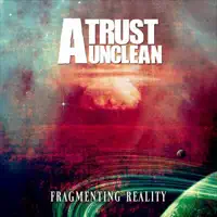 Omni Universal Annihilation (EP Edit) — A Trust Unclean