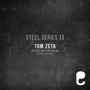 Steel Series II: Interplanetary / Ai Jai (Stefano Lotti Edits) - Single