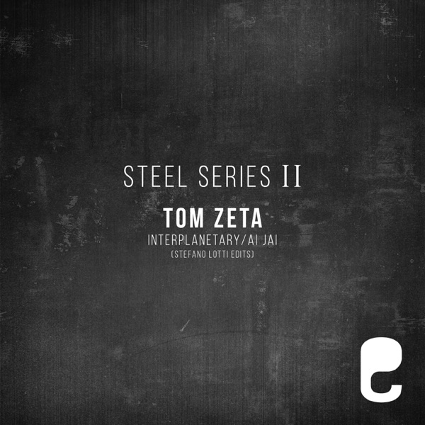 Steel Series II: Interplanetary / Ai Jai (Stefano Lotti Edits) - Single