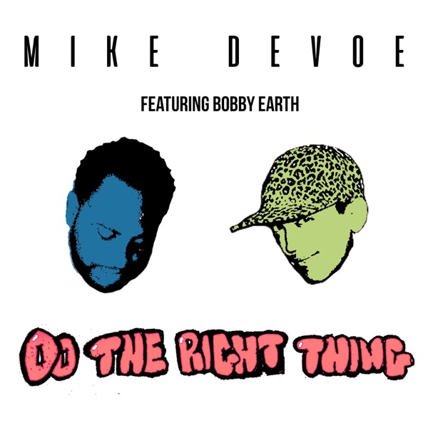 Do the Right Thing (feat. Bobby Earth)