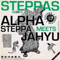Alpha Steppa Meets JahYu - EP - Alpha Steppa & JahYu
