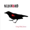 Blackbird - Greg Hale Jones lyrics