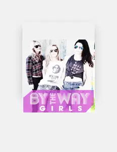 Listen to By the Way Girls, watch music videos, read bio, see tour dates & more!