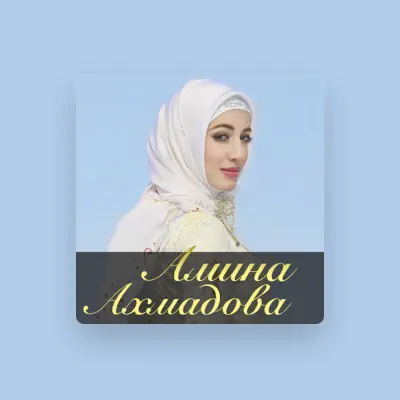 Dengarkan Амина Ахмадова, tonton video musik, baca bio, lihat tanggal tur & lainnya!