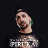 Piruka - Ca Bu Fla Ma Nau (feat. Mota JR)