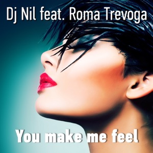 You Make Me Feel - EP