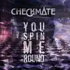 Checkmate - You Spin Me Round (Like a Record) (feat. Emi Mellowtoy) [Cover Version]