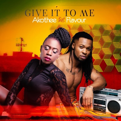 Akothee - Give It to Me (feat. Flavour)