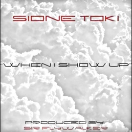 When I Show Up Sione Toki