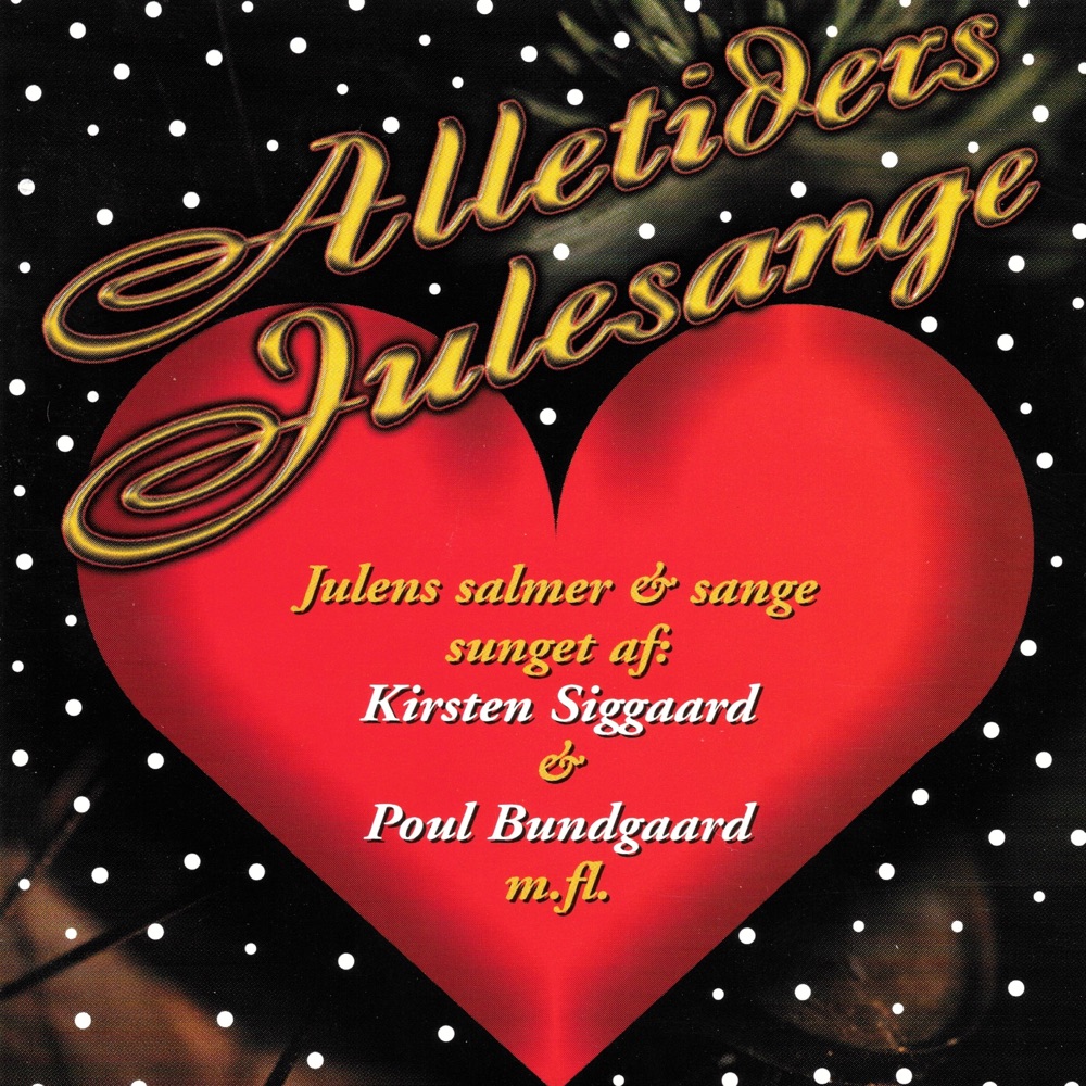 Обложка альбома «Alletiders Julesange» — Poul Bundgaard & Kirsten Siggaard