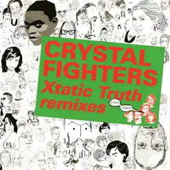 Kitsuné: Xtatic Truth Remixes - EP - Crystal Fighters