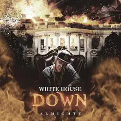 White House Down - Single - Almighty