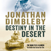 Destiny in the Desert (Unabridged) - Jonathan Dimbleby