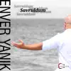 Enver Yanık - Savruldum