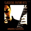 Classical Guitar Hits (The most well-known melodies from the classical Spanish guitar repertoire)