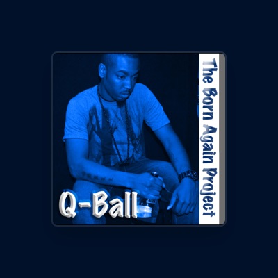 Listen to Q*Ball, watch music videos, read bio, see tour dates & more!