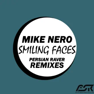 Smiling Faces (Persian Raver Remixes) - Single by Mike Nero album reviews, ratings, credits