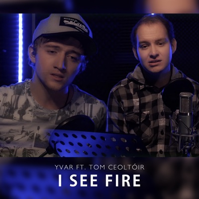 I See Fire (feat. Tom Ceoltóir) - Single