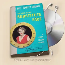 The Case of the Substitute Face: Perry Mason Series, Book 12 (Unabridged)