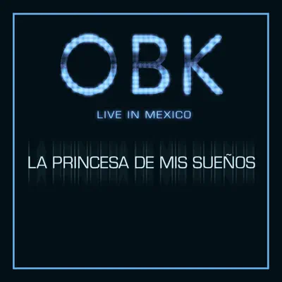 La princesa de mis sueños (Live in Mexico) - Single - Obk