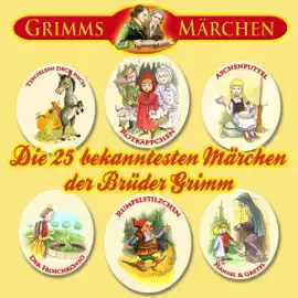 Die 25 bekanntesten Märchen der Brüder Grimm