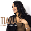Never Break Me - Tiana