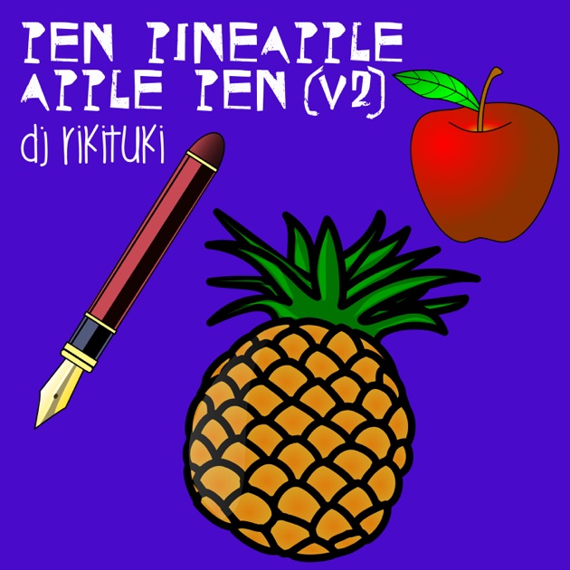 PPAP (Pen-Pineapple-Apple-Pen) [Long Ver.] - Single - Album