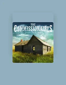 Luister naar The Commissionaires, bekijk muziekvideo's, lees de bio, bekijk de tourdata, en meer!